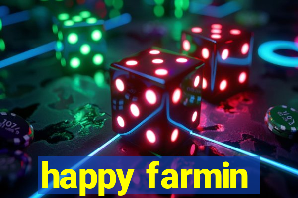 happy farmin